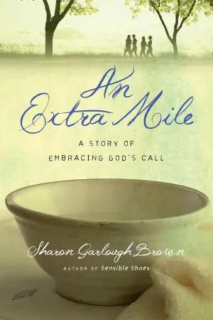 An Extra Mile: A Story of Embracing God's Call (Sensible Shoes Series) Paperback  February 6, 2018