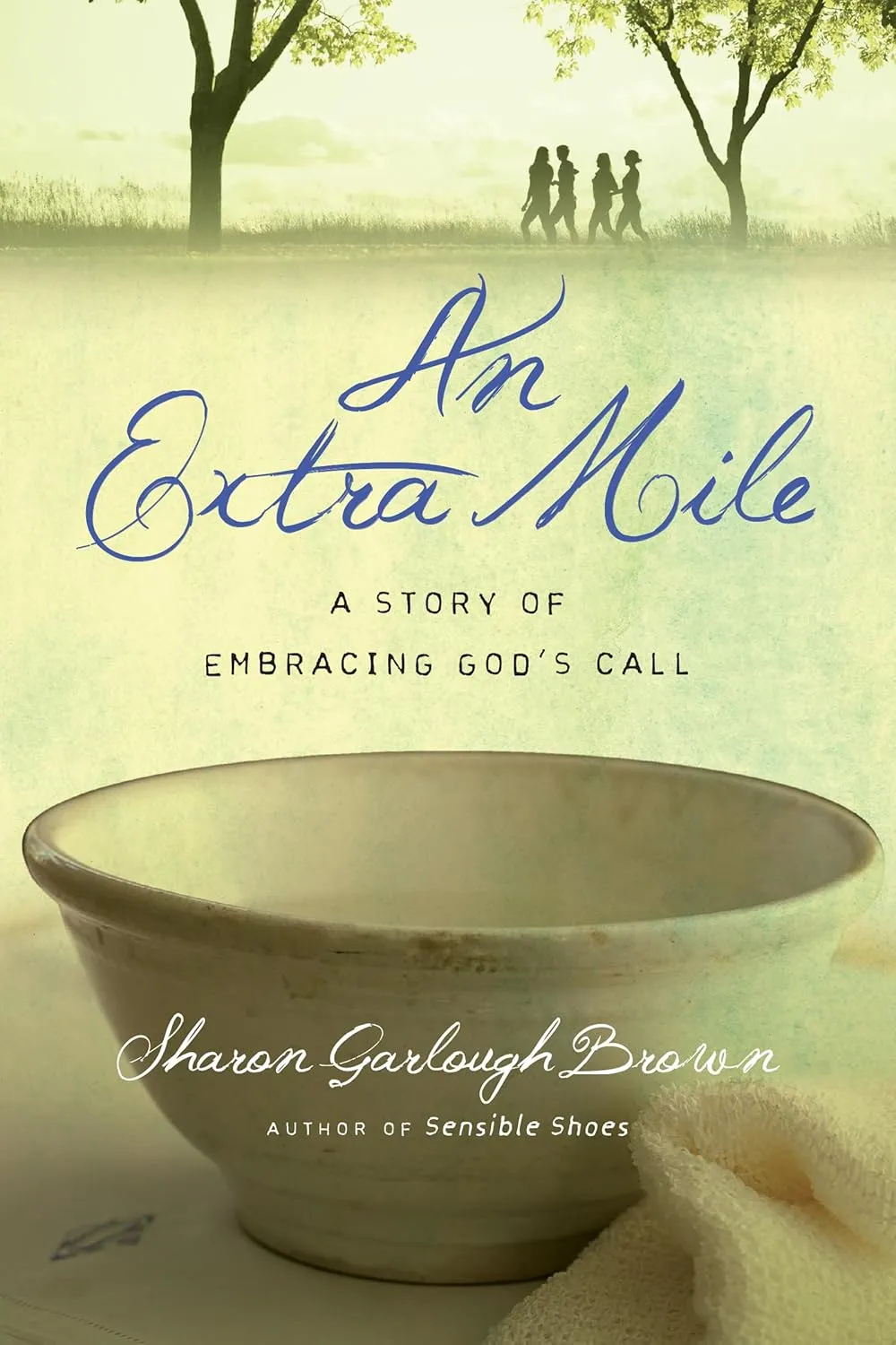 An Extra Mile: A Story of Embracing God's Call (Sensible Shoes Series) Paperback  February 6, 2018